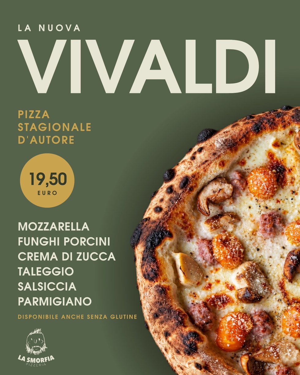 Locandina della nuova pizza Vivaldi: mozzarella, funghi porcini, crema di zucca, taleggio, salsiccia e parmigiano — 19,50 €
